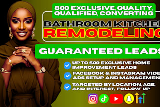 800 hot bathroom remodeling leads, kitchen renovation leads, remodel google ads