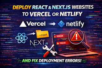 deploy react or next js website to vercel or netlify and fix deployment errors
