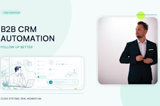 build complete crm automation systems to boost your b2b lead generation