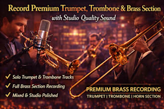 record premium trumpet, trombone and  brass section with studio quality sound