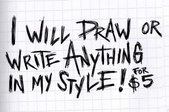 draw or write anything in my pen and ink style