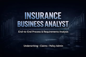 provide end to end business analysis for insurance and insurtech operations