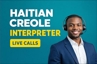 fast haitian creole to english live interpretation for calls