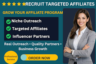 recruit targeted affiliates and influencers for your affiliate program