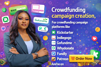 do crowdfunding campaign creation for kickstarter, indiegogo, gofundme