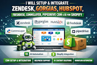 setup zendesk gorgias hubspot freshdesk commslayer pipedrive CRM ai for shopify