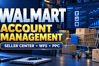manage and grow your walmart seller center and wfs account