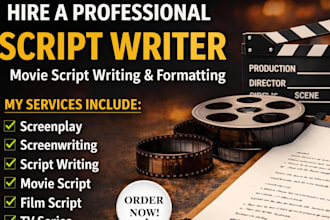 be your screenwriter, scriptwriter, screenplay writer, movie tv scripts