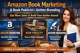 be your amazon book marketer, book publicist, author branding