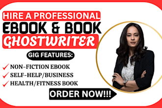 ghostwrite your self help ebook ghostwriting, nonfiction publishing book writer