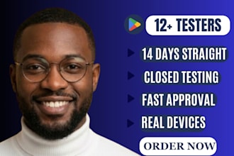 provide closed testing 12 testers 20 testers mobile app testing 12 testers