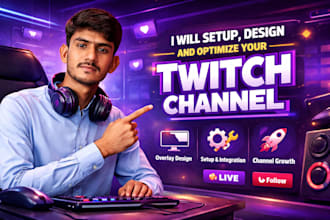 setup, design and optimize your twitch channel