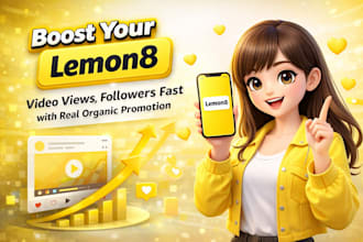 boost your lemon8 video views, followers fast with real organic promotion
