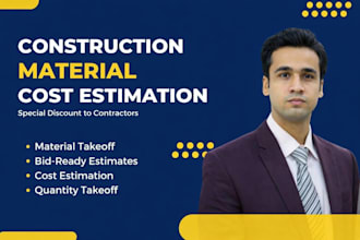 do construction estimate, material takeoff and cost estimation