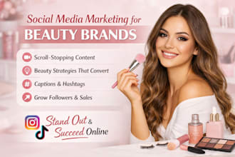 create engaging social media content and marketing for beauty brands