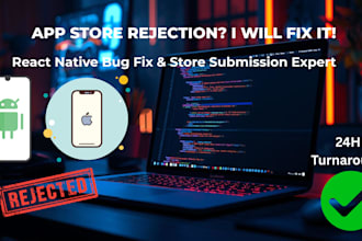 fix react native bugs and publish your app to apple app store or google play