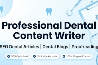 write dental SEO articles and blogs for you