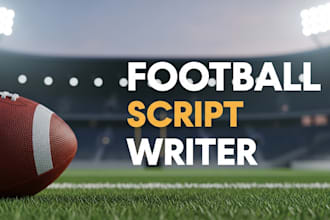 be your football scriptwriter