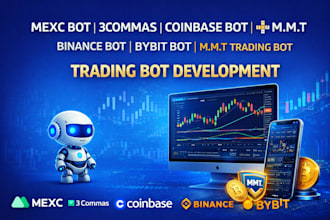 develop mexc bot, 3commas coinbase bot, binance bot, bybit bot, mmt trading bot