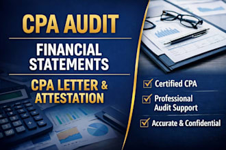 prepare CPA audit, financial statements, CPA letter and attestation services