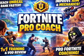 be your fortnite coach and help you improve skills and reach unreal rank
