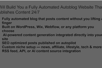 build you a fully automatic autoblog website that publishes content everyday