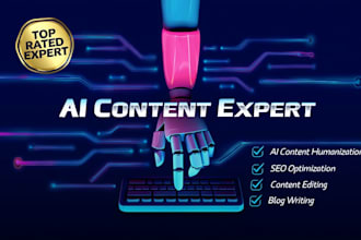 do expert in humanizing ai content  SEO writer and content editor