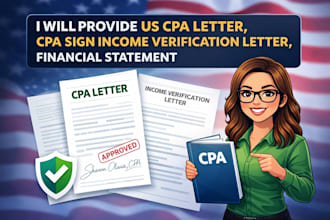 provide US CPA letter, CPA sign income verification letter, financial statement