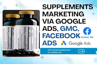 do supplements marketing via google ads, facebook ads, gmc approval