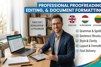 proofread, edit and format english, hungarian and lithuanian documents