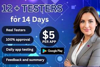provide closed testing 12 testers 20 testers mobile app testing 12 testers