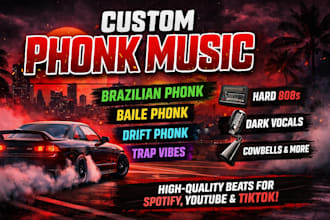 produce custom phonk, brazilian phonk, baile phonk and drift phonk music