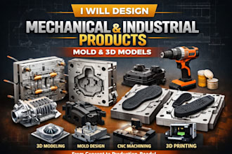 design mechanical or industrial product mold and 3d models