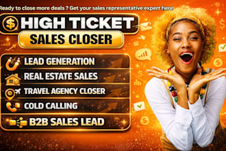 be your high ticket travel agency sales closer, real estate sales representative