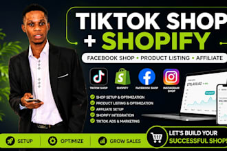 setup tiktok shop, affiliate, facebook shop, product listing, shopify marketing