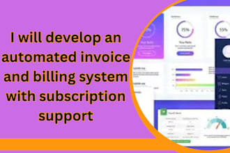 develop an automated invoice and billing system with subscription support