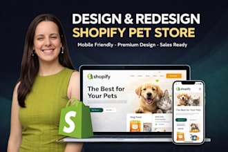 design and redesign a pet product shopify store