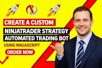 create a custom ninjatrader strategy or automated trading bot using ninjascript