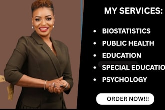 help on biostatistics, public health, education, special education n psychology