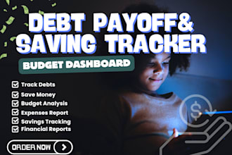 create debt payoff and savings tracker spreadsheet, automated budget dashboad