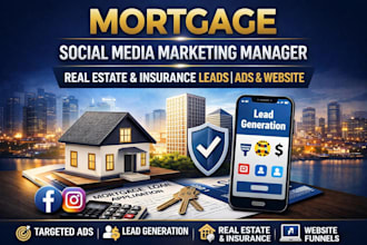 mortgage social media marketing manager real estate insurance leads ads website