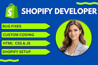 fix shopify bugs, custom code, and shopify theme customization