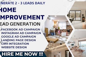 generate exclusive home improvement leads, facebook ads, google ads, video ads
