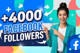 add new 4000 facebook followers