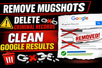 remove criminal records, mugshots, negative links, defamatory articles on google