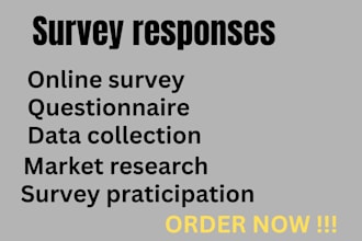 provide honest survey response for your research