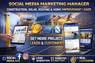 construction social media marketing manager solar roofing home improvement leads
