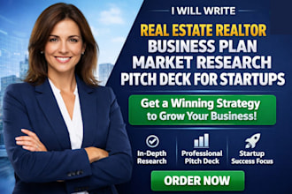 write real estate realtor business plan market research pitch deck for startups
