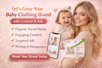 be your social media manager for baby clothing store, kids fashion, baby product
