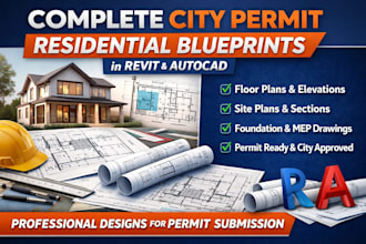 design complete city permit, residential blueprints in revit or autocad